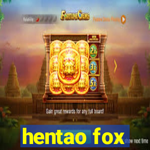 hentao fox